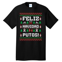 Feliz Navidad Putos Funny Christmas Sweater Design Sweatshirt Tall T-Shirt