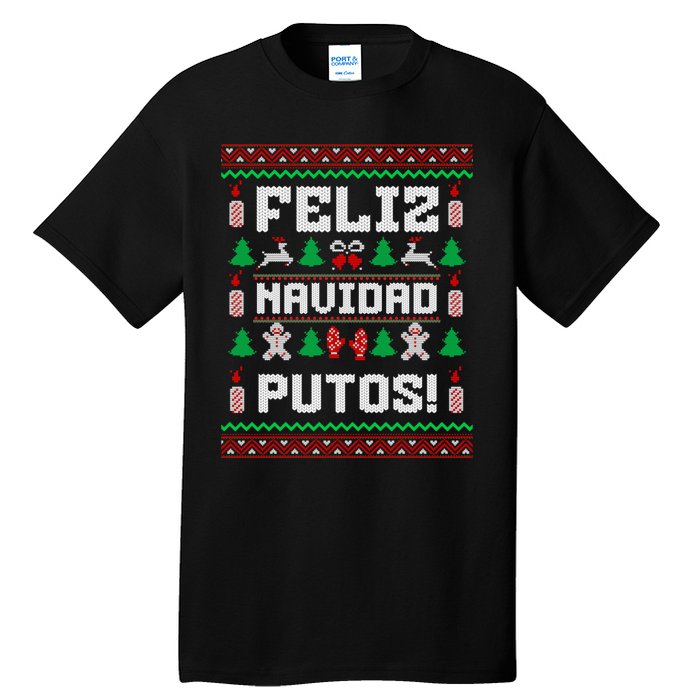 Feliz Navidad Putos Funny Christmas Sweater Design Sweatshirt Tall T-Shirt