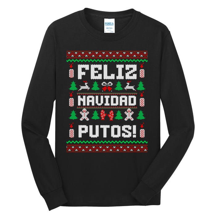 Feliz Navidad Putos Funny Christmas Sweater Design Sweatshirt Tall Long Sleeve T-Shirt