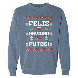 Feliz Navidad Putos Funny Christmas Sweater Design Sweatshirt Garment-Dyed Sweatshirt