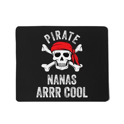 Funny Nana Pirate Nanas Arrr Cool Matching Family Mousepad