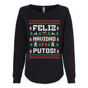 Feliz Navidad Putos Funny Mexican Christmas Sweater Design Womens California Wash Sweatshirt