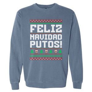 Feliz Navidad Putos Funny Mexican Christmas Sweater Garment-Dyed Sweatshirt