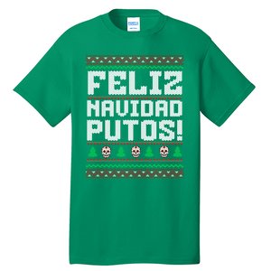 Feliz Navidad Putos Funny Mexican Christmas Sweater Tall T-Shirt