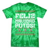 Feliz Navidad Putos Funny Mexican Christmas Sweater Tie-Dye T-Shirt