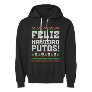 Feliz Navidad Putos Mexican Christmas Sweater Funny Garment-Dyed Fleece Hoodie