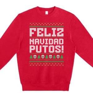 Feliz Navidad Putos Mexican Christmas Sweater Funny Premium Crewneck Sweatshirt