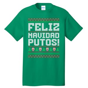 Feliz Navidad Putos Mexican Christmas Sweater Funny Tall T-Shirt