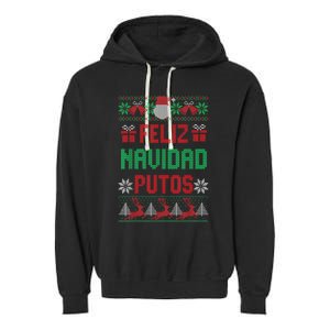 Feliz Navidad Putos Ugly Mexican Christmas Sweater Funny Garment-Dyed Fleece Hoodie