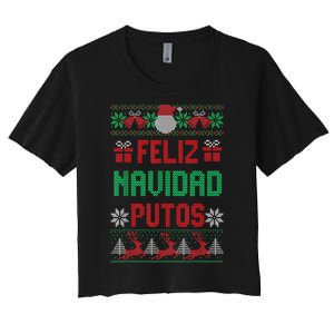 Feliz Navidad Putos Ugly Mexican Christmas Sweater Funny Women's Crop Top Tee