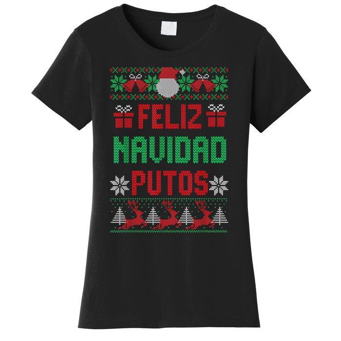 Feliz Navidad Putos Ugly Mexican Christmas Sweater Funny Women's T-Shirt