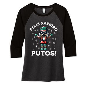 Feliz Navidad Putos Nutcracker Funny Christmas Women's Tri-Blend 3/4-Sleeve Raglan Shirt