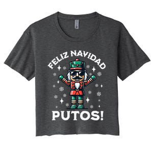 Feliz Navidad Putos Nutcracker Funny Christmas Women's Crop Top Tee