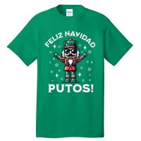 Feliz Navidad Putos Nutcracker Funny Christmas Tall T-Shirt