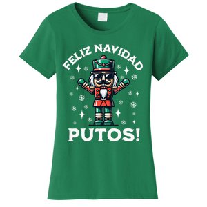 Feliz Navidad Putos Nutcracker Funny Christmas Women's T-Shirt