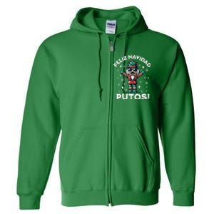 Feliz Navidad Putos Nutcracker Funny Christmas Full Zip Hoodie