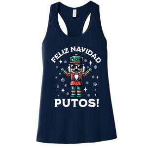 Feliz Navidad Putos Nutcracker Funny Christmas Women's Racerback Tank