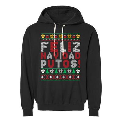 Feliz Navidad Putos Ugly Sweater Christmas Funny Garment-Dyed Fleece Hoodie
