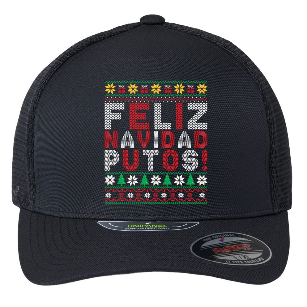 Feliz Navidad Putos Ugly Sweater Christmas Funny Flexfit Unipanel Trucker Cap