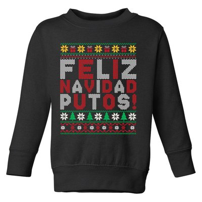 Feliz Navidad Putos Ugly Sweater Christmas Funny Toddler Sweatshirt