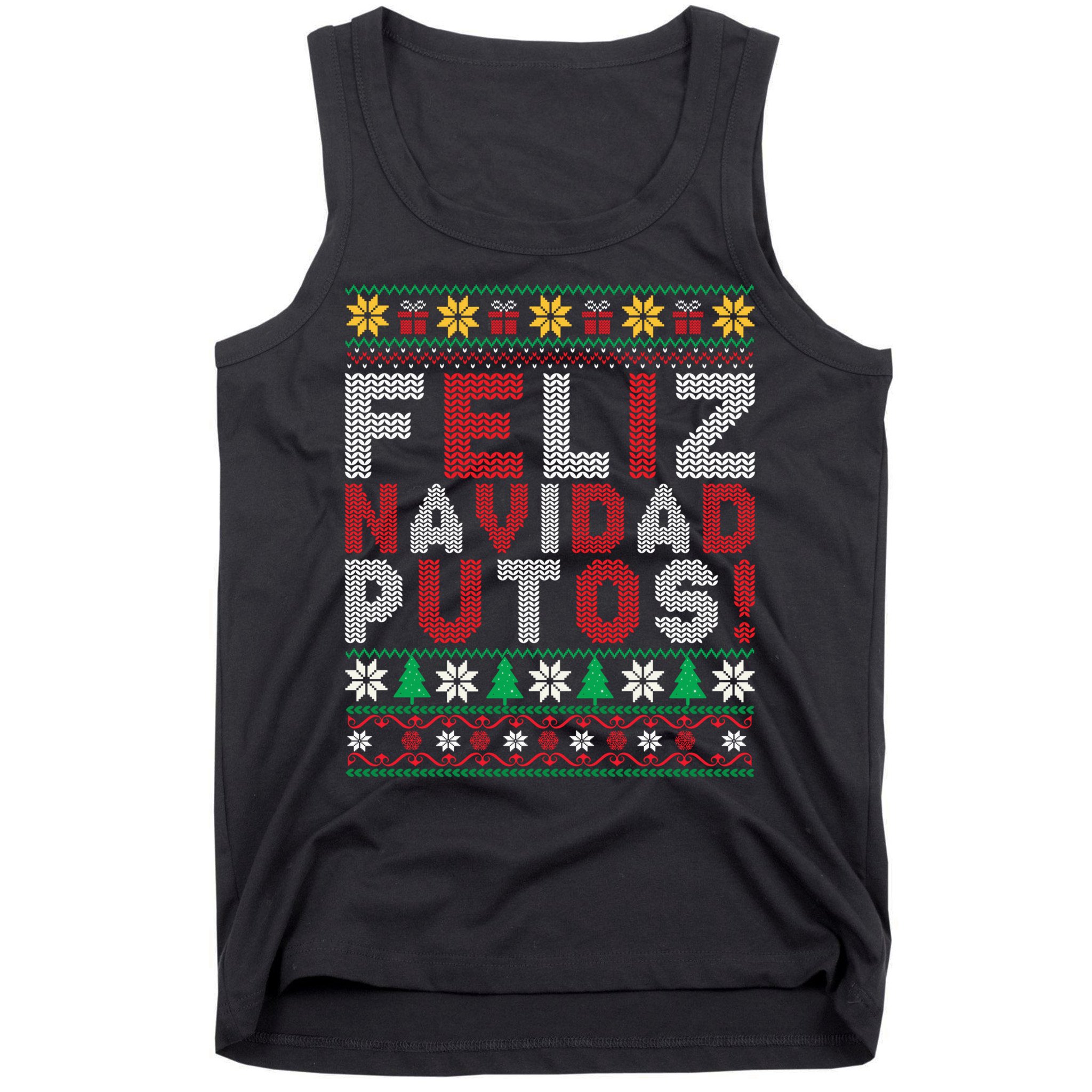 Feliz Navidad Putos Ugly Sweater Christmas Funny Tank Top