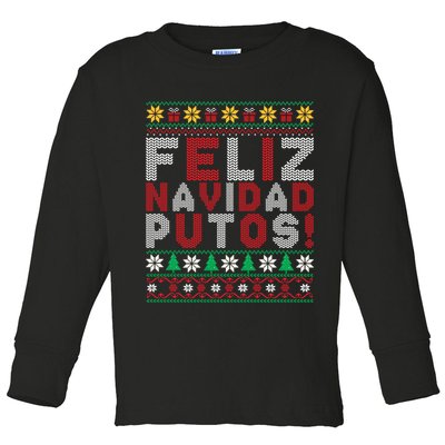 Feliz Navidad Putos Ugly Sweater Christmas Funny Toddler Long Sleeve Shirt
