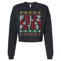 Feliz Navidad Putos Ugly Sweater Christmas Funny Cropped Pullover Crew