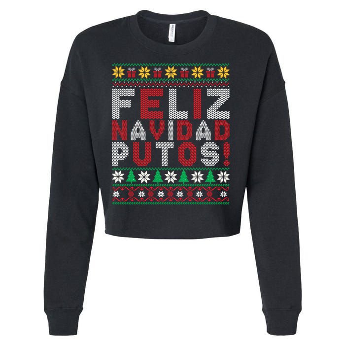 Feliz Navidad Putos Ugly Sweater Christmas Funny Cropped Pullover Crew