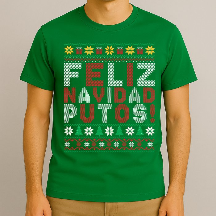 Feliz Navidad Putos Ugly Sweater Christmas Funny T-Shirt