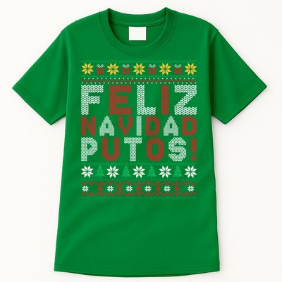 Feliz Navidad Putos Ugly Sweater Christmas Funny Tall T-Shirt