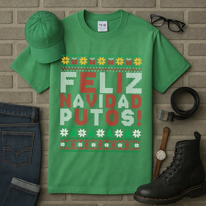 Feliz Navidad Putos Ugly Sweater Christmas Funny Tall T-Shirt