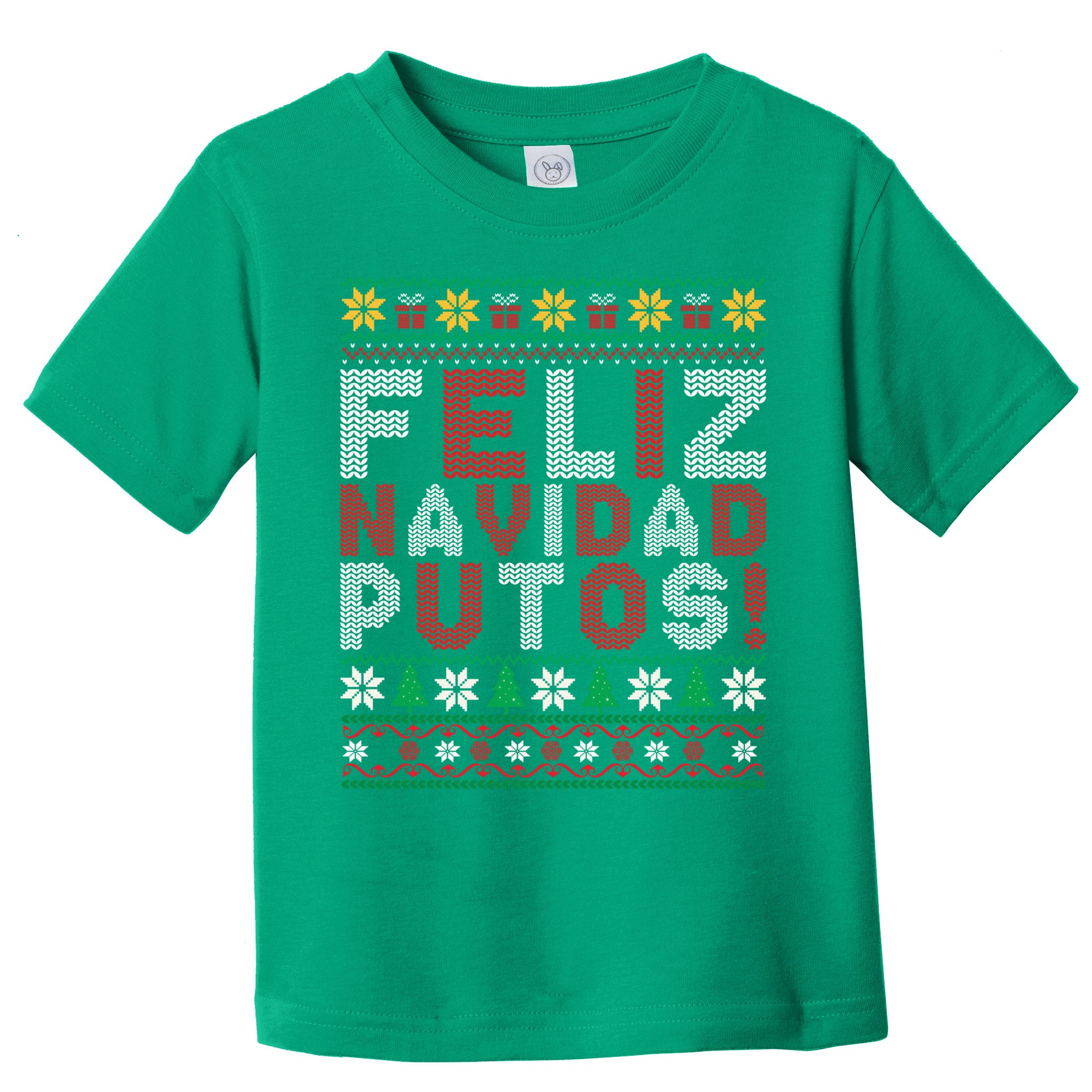 Feliz Navidad Putos Ugly Sweater Christmas Funny Toddler T-Shirt