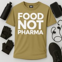 Food Not Pharma Natural Organic Nutrition Cooling Performance Crew T-Shirt