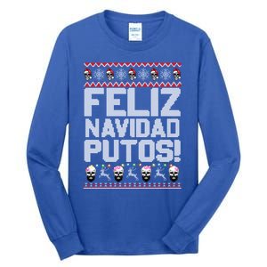 Feliz Navidad Putos Funny Mexican Ugly Christmas Party Gift Cute Gift Tall Long Sleeve T-Shirt