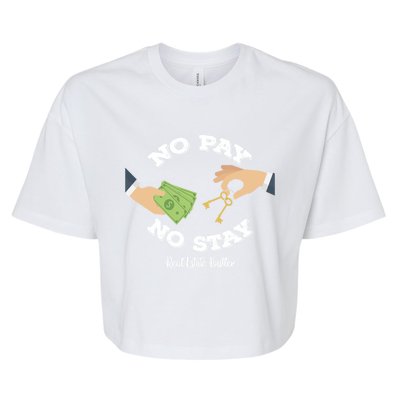 Funny No Pay No Stay Landlord Pay Me Real Estate Investor Gift Bella+Canvas Jersey Crop Tee