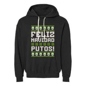 Feliz Navidad Putos Mexican Ugly Christmas Sweater Funny Garment-Dyed Fleece Hoodie