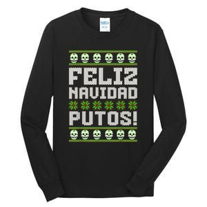 Feliz Navidad Putos Mexican Ugly Christmas Sweater Funny Tall Long Sleeve T-Shirt