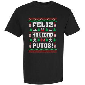 Feliz Navidad Putos Funny Christmas Sweater Design Garment-Dyed Heavyweight T-Shirt