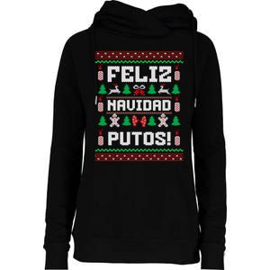 Feliz Navidad Putos Funny Christmas Sweater Design Womens Funnel Neck Pullover Hood