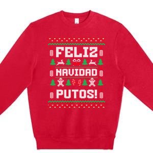 Feliz Navidad Putos Funny Christmas Sweater Design Premium Crewneck Sweatshirt