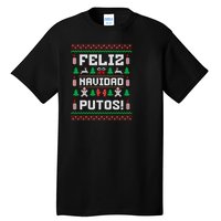 Feliz Navidad Putos Funny Mexican Christmas Sweater Design Sweatshirt Tall T-Shirt