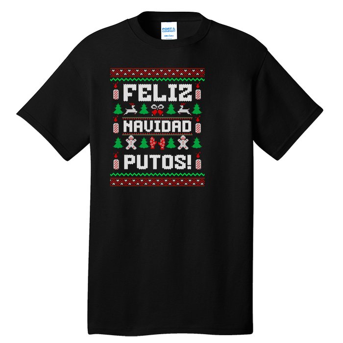 Feliz Navidad Putos Funny Mexican Christmas Sweater Design Sweatshirt Tall T-Shirt