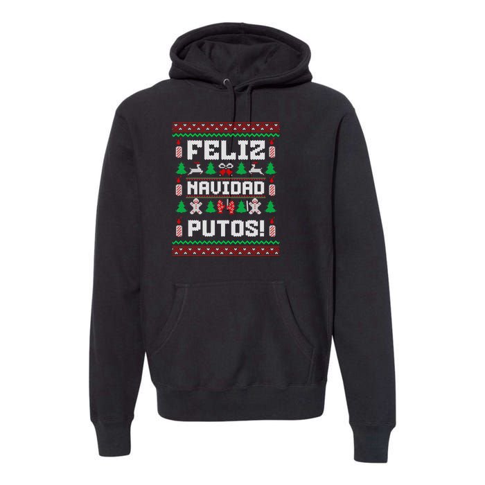 Feliz Navidad Putos Funny Mexican Christmas Sweater Design Sweatshirt Premium Hoodie