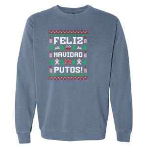 Feliz Navidad Putos Funny Mexican Christmas Sweater Design Sweatshirt Garment-Dyed Sweatshirt