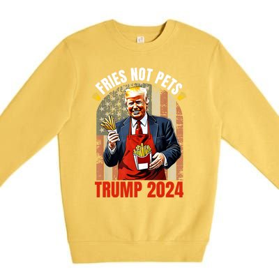 Fries Not Pets Trump 2024 Satirical Graphic Premium Crewneck Sweatshirt