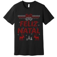 Feliz Natal Portuguese Merry Christmas Gift Idea Premium T-Shirt