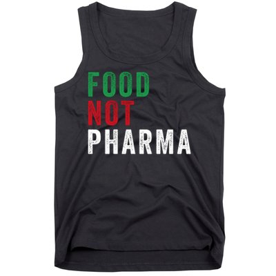 Food Not Pharma Nutraceuticals Natural Organic Nutrition Tank Top
