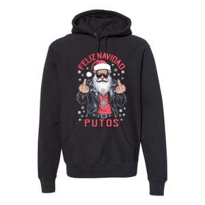 Feliz Navidad Putos Funny Rude Spanish Santa Middle Finger Premium Hoodie