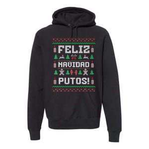 Feliz Navidad Putos Funny Mexican Christmas Sweater Gift Premium Hoodie