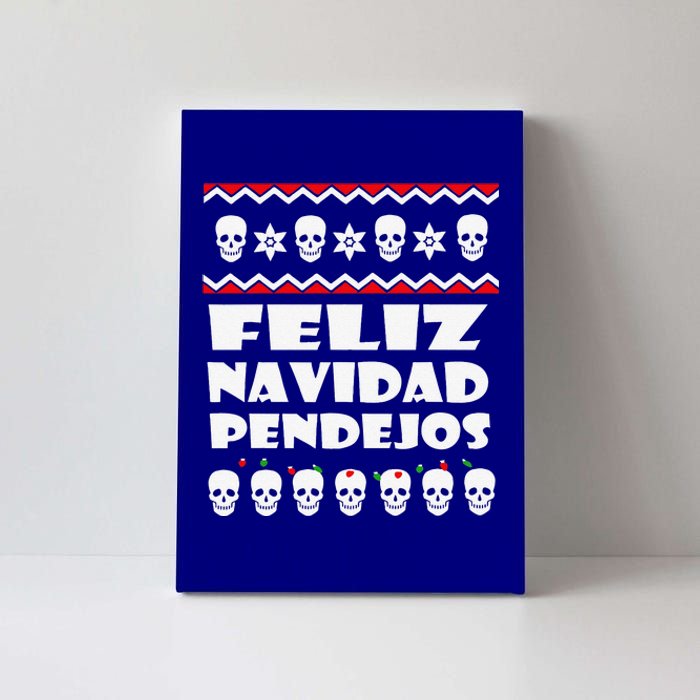 Feliz Navidad Pendejos Funny Mexican Ugly Christmas Funny Canvas